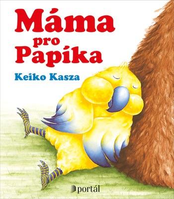 Kniha: Máma pro Papíka - Keiko Kasza