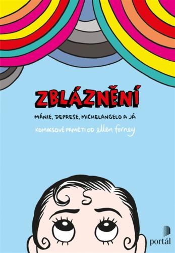 Kniha: Zbláznění - Ellen Forney