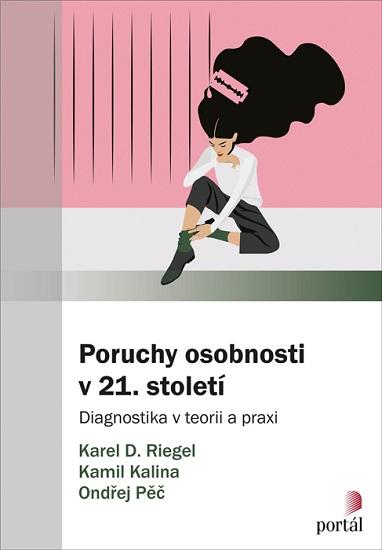 Kniha: Poruchy osobnosti v 21. století - Karel Riegel