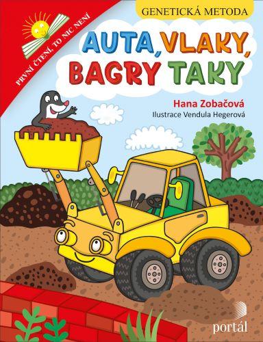 Kniha: Auta, vlaky, bagry taky - Hana Zobačová