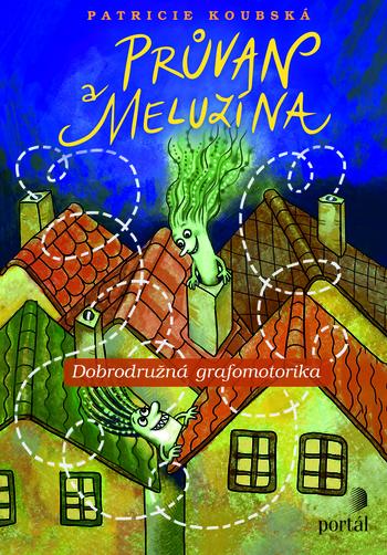 Kniha: Průvan a Meluzína - Patricie Koubská