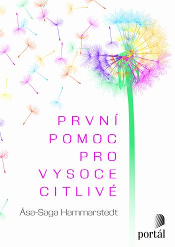 Kniha: První pomoc pro vysoce citlivé - Asa-Saga Hammarstedt