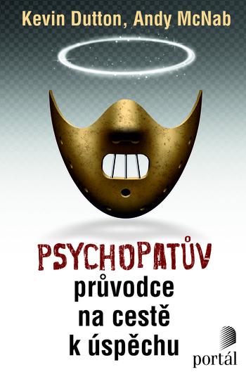 Kniha: Psychopatův průvodce na cestě k úspěchu - Kevin Dutton