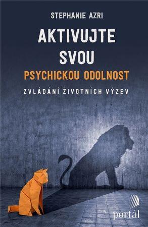 Kniha: Aktivujte svou psychickou odolnost - Stephanie Azri