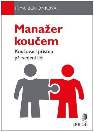 Kniha: Manažer koučem - Irma Bohoňková