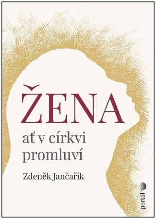 Kniha: Žena ať v církvi promluví - Zdeněk Jančařík