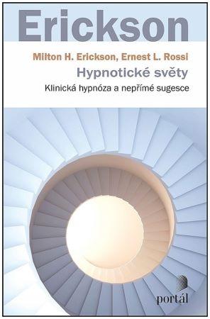 Kniha: Hypnotické světy - Milton H. Erickson