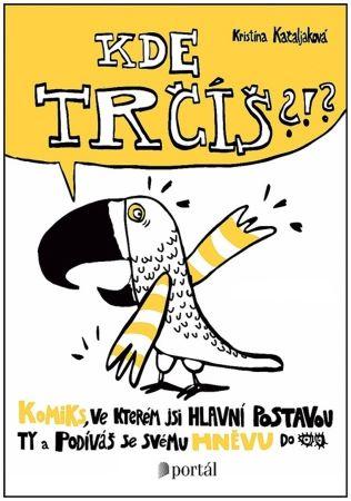 Kniha: Kde trčíš?!? - Kristína Kačaljaková