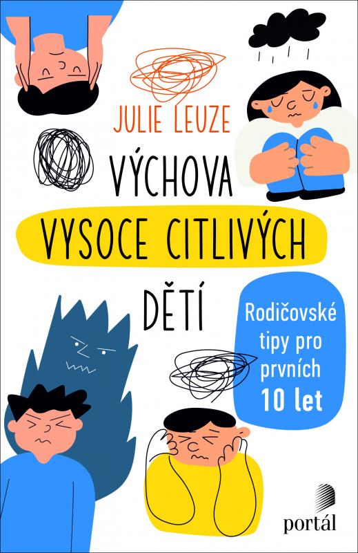 Kniha: Výchova vysoce citlivých dětí - Julie Leuze