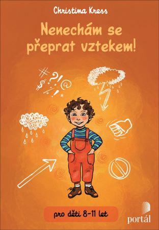 Kniha: Nenechám se přeprat vztekem! - Christina Kress