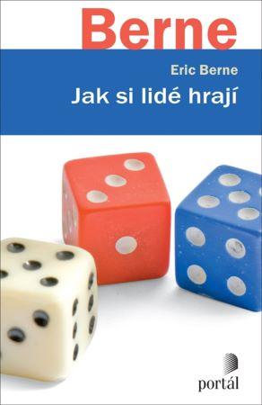 Kniha: Jak si lidé hrají - Eric Berne