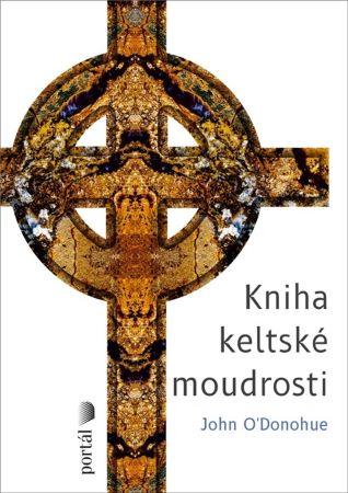 Kniha: Kniha keltské moudrosti - John O´Donohue