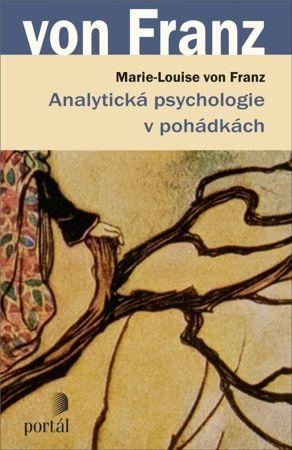 Kniha: Analytická psychologie v pohádkách - Marie-Louise Von Franz