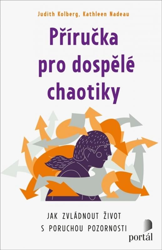 Kniha: Příručka pro dospělé chaotiky - Judith Kolberg