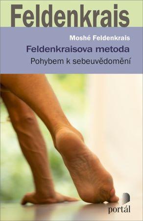 Kniha: Feldenkraisova metoda - Moshé Feldenkrais