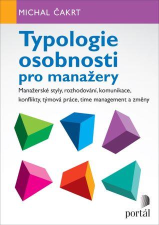 Kniha: Typologie osobnosti pro manažery - Michal Čakrt