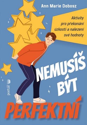 Kniha: Nemusíš být perfektní - Ann Marie Dobosz