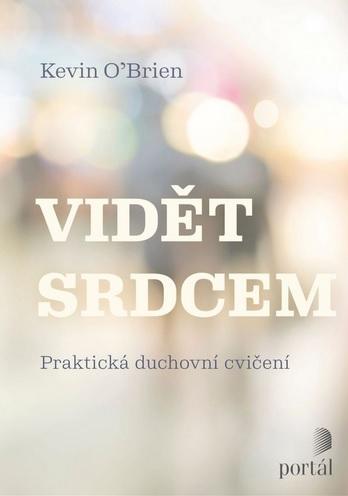 Kniha: Vidět srdcem - Kevin O’Brien