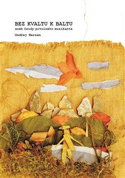 Kniha: Bez kvaltu k Baltu - Herzán, Ondřej