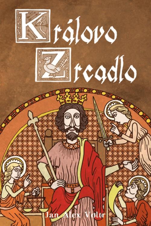 Kniha: Královo zrcadlo - Jan Alex Voltr
