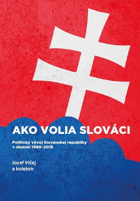 Kniha: Ako volia slováci - Jozef Vlčej