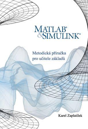 Kniha: MATLAB®-amp;Simulink® - Karel Zaplatílek