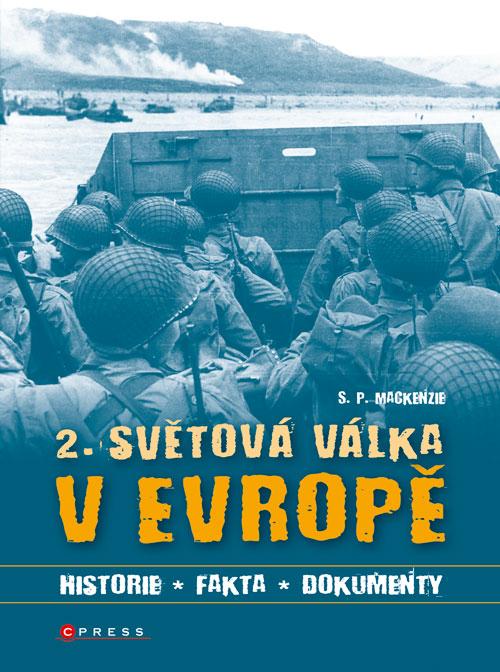 Kniha: 2. světová válka v Evropě - S. P. MacKenzie