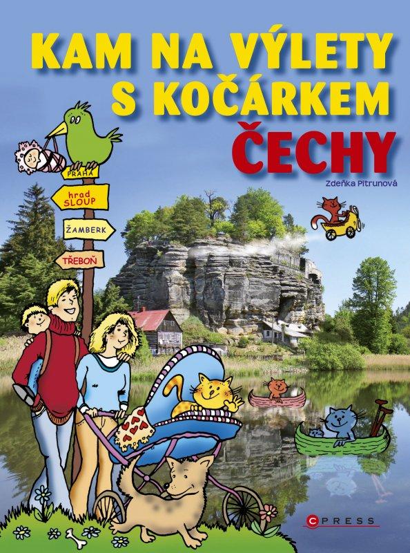 Kniha: KAM na výlety s kočárkem. Čechy - Zdeňka Pitrunová