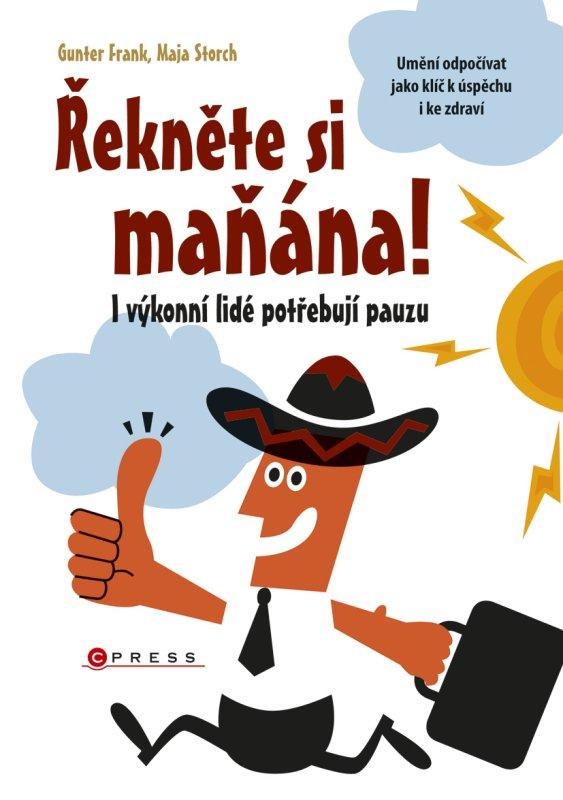 Kniha: Řekněte si maňána! - Maja Storch, Gunter Frank
