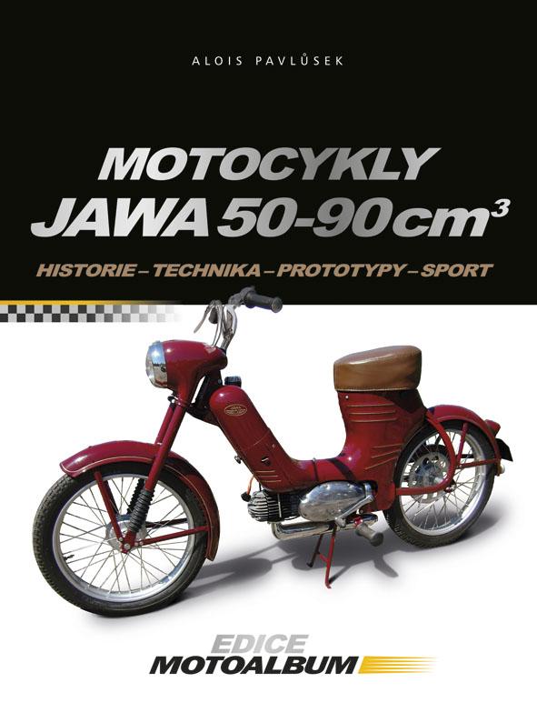 Kniha: Motocykly Jawa 50-90 cm3 - Alois Pavlůsek