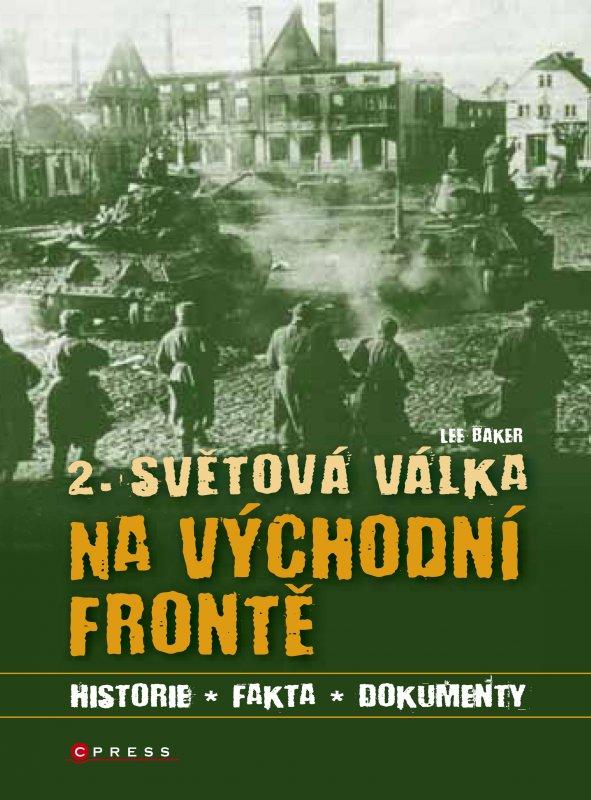 Kniha: 2. světová válka na východní frontě - Lee Baker