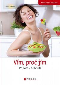 Vím, proč jím. Průlom v hubnutí.