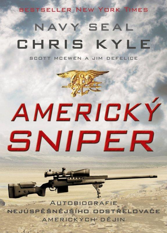 Kniha: Americký sniper - Chris Kyle, Scott McEwen, Jim DeFelice