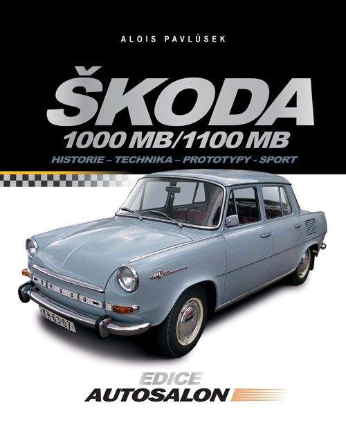 Kniha: Škoda 1000 MB / 1100 MB - Alois Pavlůsek