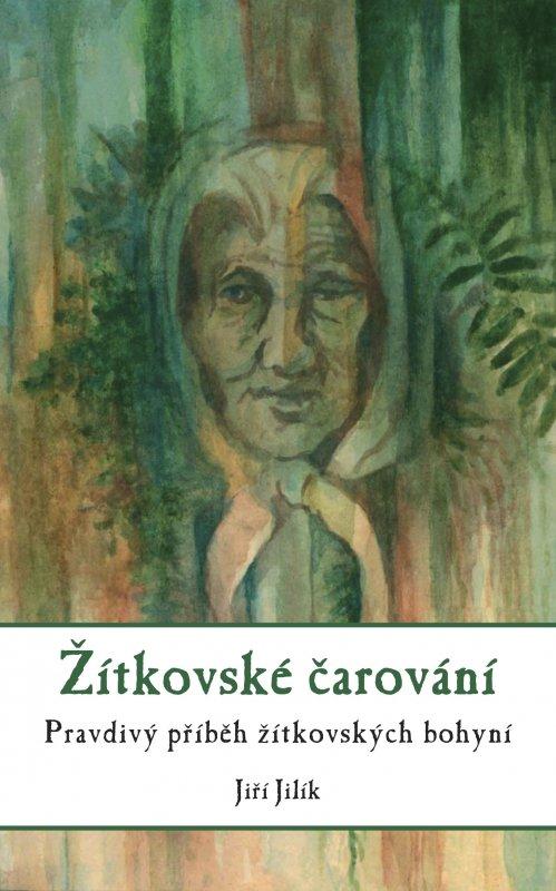 Kniha: Žítkovské čarování - Jiří Jilík