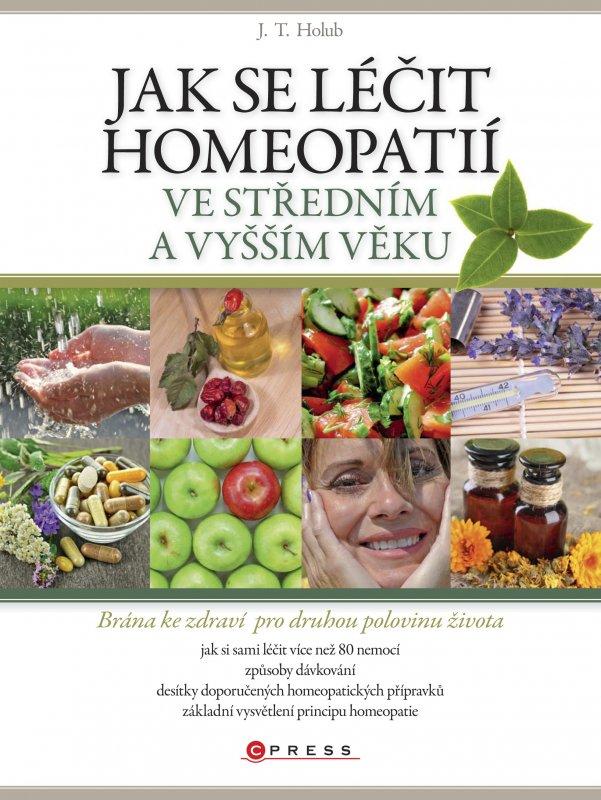 Kniha: Jak se léčit homeopatií ve středním a vyšším věku - J. T. Holub