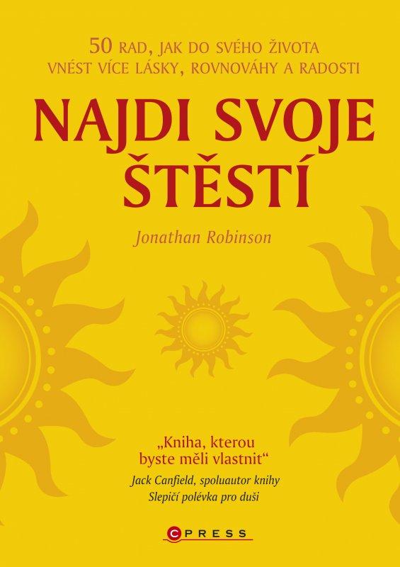 Kniha: Najdi svoje štěstí - Jonathan Robinson