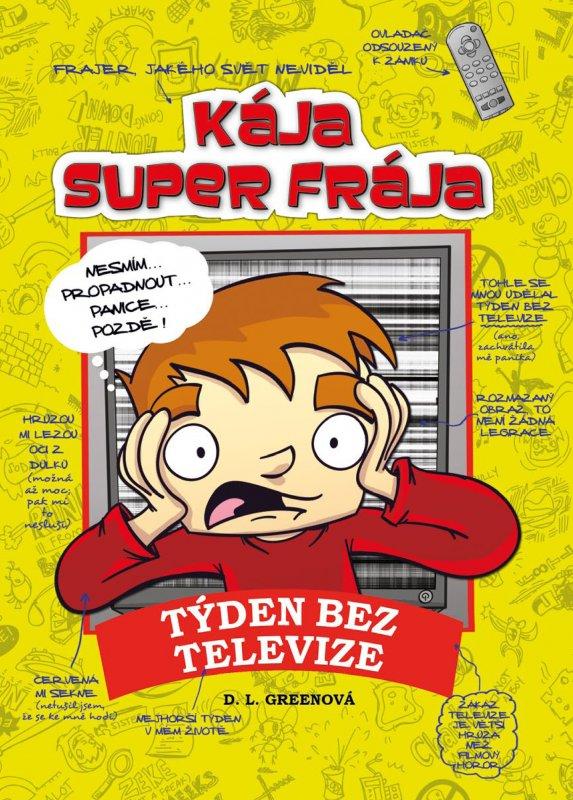Kniha: Kája, super frája - Týden bez televize - Josh Alves, D.L. Greenová
