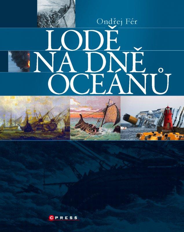 Kniha: Lodě na dně oceánu - Ondřej Fér