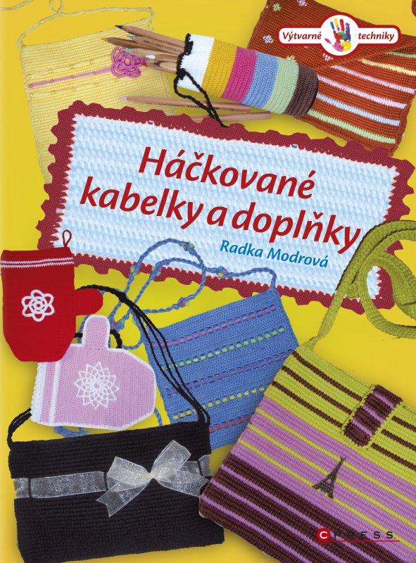 Kniha: Háčkované kabelky a doplňky - Radka Modrová