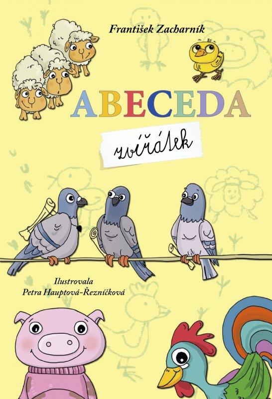 Kniha: Abeceda zvířátek - František Zacharník, Petra Hauptová Řezníčková