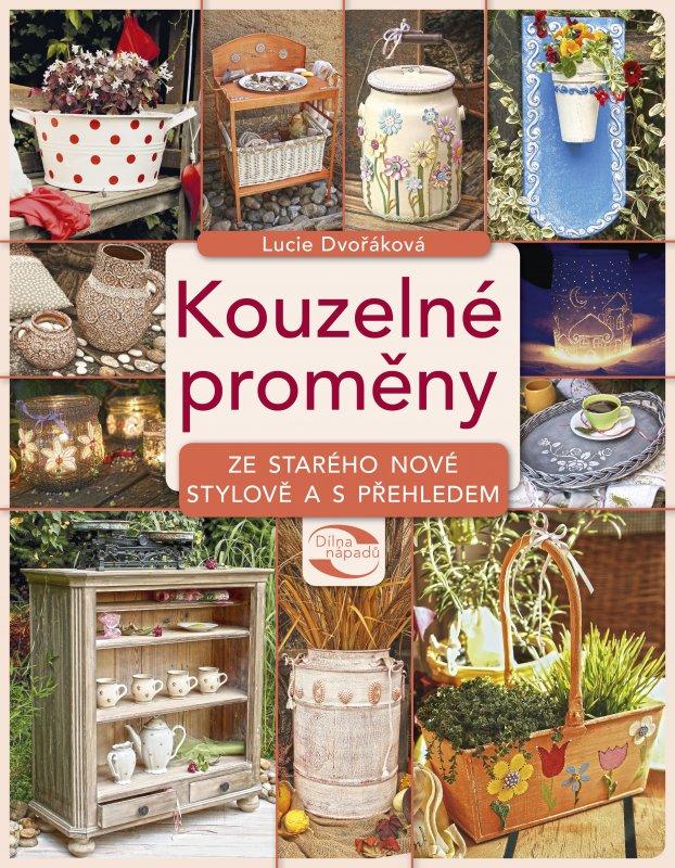 Kniha: Kouzelné proměny - Lucie Dvořáková