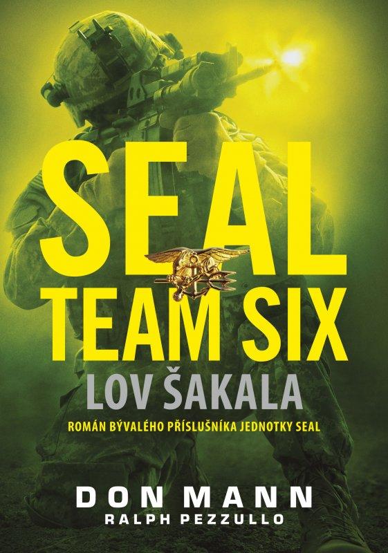 Kniha: SEAL Team Six: Lov Šakala - Don Mann, Ralph Pezzullo