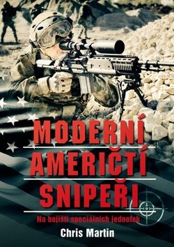 Kniha: Moderní američtí snipeři - Chris Martin