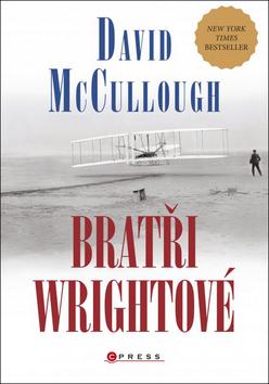 Kniha: Bratři Wrightové - David McCullough