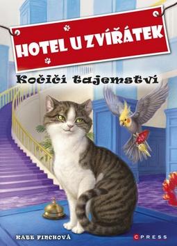 Kniha: Hotel u zvířátek Kočičí tajemství - Kate Finchová