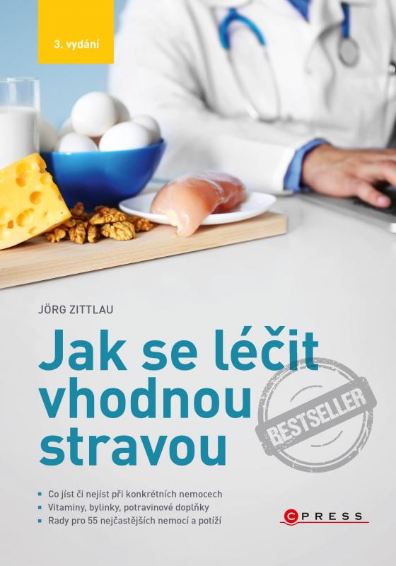 Kniha: Jak se léčit vhodnou stravou, 3. vydání - Jörg Zittlau