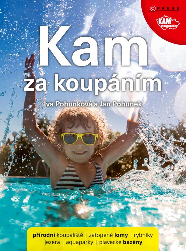 Kniha: KAM za koupáním - Iva Pohunková, Jan Pohunek