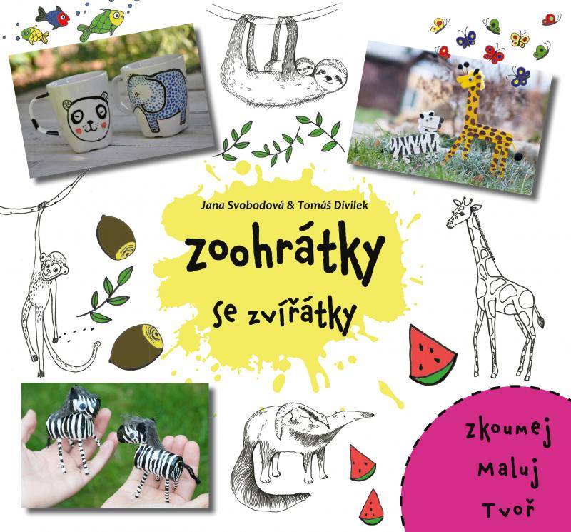 Kniha: Zoohrátky se zvířátky - Jana Svobodová