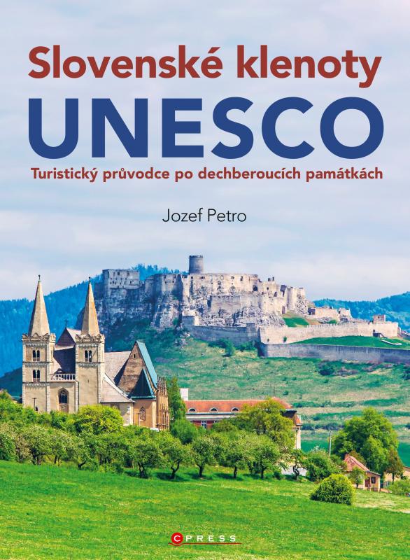 Kniha: Slovenské klenoty UNESCO - Jozef Petro